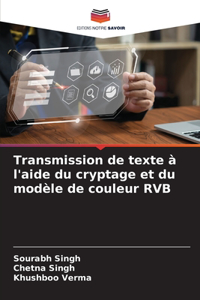 Transmission de texte à l'aide du cryptage et du modèle de couleur RVB