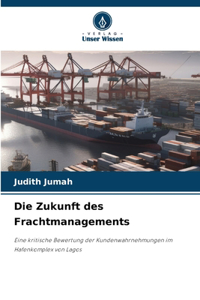 Zukunft des Frachtmanagements