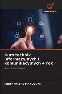 Kurs technik informacyjnych i komunikacyjnych 4 rok
