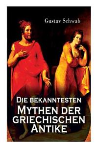 Die bekanntesten Mythen der griechischen Antike