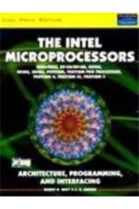 The Intel Microprocessors 8086/8088,80186/80188, 80286,80386,Pentium, Pentium Pro Processor,