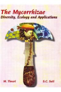 The Mycorrhizae: Diversity, Ecology and Application