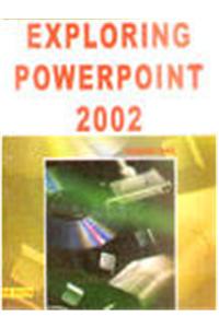 Exploring Powerpoint 2002