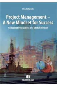 Project Management - A New Mindset for Success