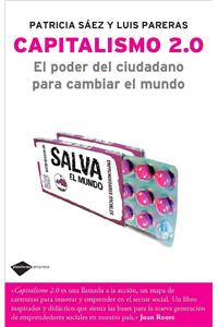 Capitalismo 2.0: El Poder del Ciudadano Para Cambiar el Mundo