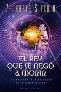 Rey Que Se Nego a Morir, El