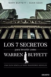 Los 7 secretos para invertir como Warren Buffett: Una guia sencilla para inversores noveles