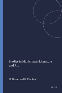 Studies in Manichaean Literature and Art