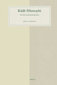 Kitāb Sībawayhi: Syntax and Pragmatics