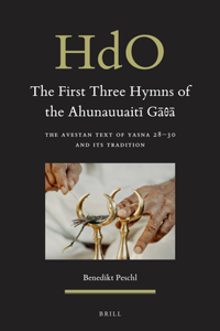 First Three Hymns of the Ahunauuaitī Gāθā