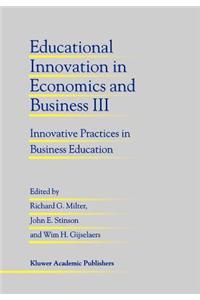 Educational Innovation in Economics and Business III