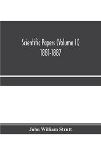 Scientific papers (Volume II) 1881-1887