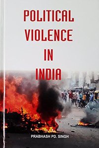 POLITICAL VIOLENCE IN INDIA