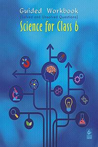 Guided Workbook: Science for class 6