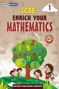 ICSE Enrich Your Mathematics Class 1 - by Neeraj Raj Jain (2024-25 Examination)