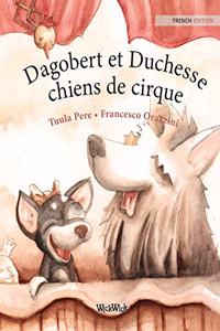 Dagobert et Duchesse, chiens de cirque