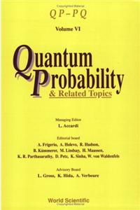 Quantum Probability and Related Topics: Qp-Pq (Volume VI)