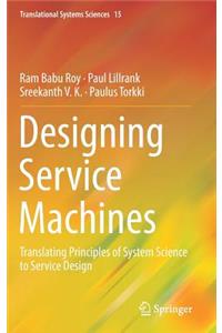 Designing Service Machines