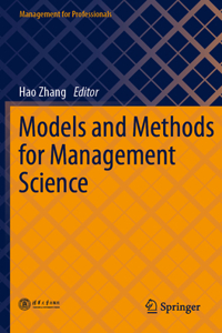 Models and Methods for Management Science
