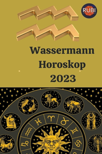 Wassermann Horoskop 2023