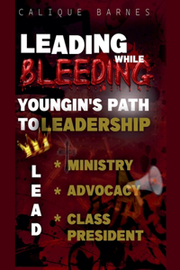 Leading While Bleeding