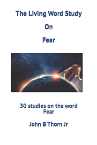 Living Word Study On Fear