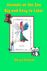 Animals at the Zoo Big and Easy to Color