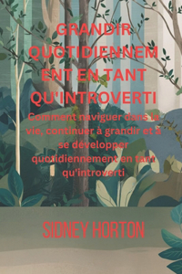 Grandir Quotidiennement En Tant Qu'introverti
