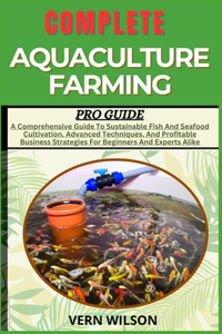 Complete Aquaculture Farming Pro Guide