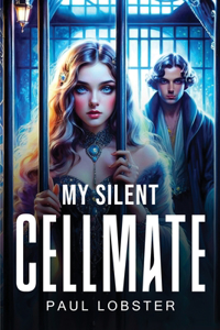 My Silent Cellmate