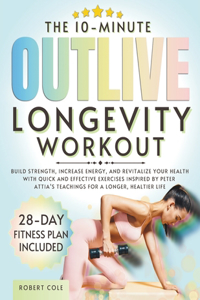 The 10-Minute Outlive Longevity Workout
