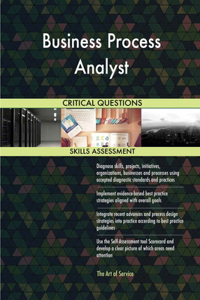 Business Process Analyst Critical Questions Skills Assessment