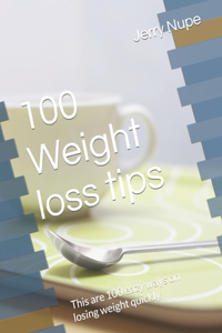 100 Weight loss tips