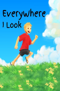 EveryWhere I Look