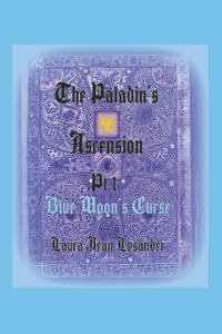 Paladin's Ascension Pt 1 Blue Moon's Curse