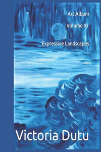 Art Album Volume XI Expressive Landscapes