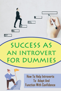 Success As An Introvert For Dummies