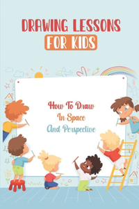 Drawing Lessons For Kids