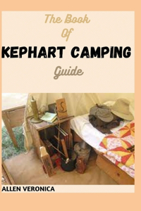 The Book Of KEPHART CAMPING Guide