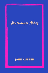 Northanger Abbey by Jane Austen