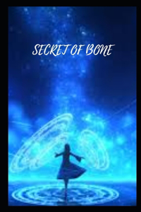 Secret of Bone