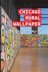 Chicago Mural Wallpaper