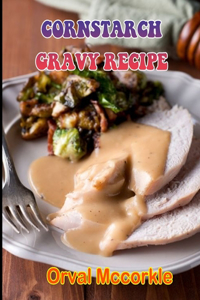 Cornstarch Gravy Recipe