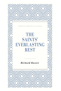 The Saints' Everlasting Rest