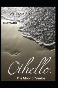 Othello, The Moor of Venice Illustrated