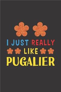 I Just Really Like Pugalier