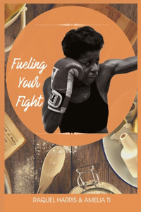 Fueling Your Fight