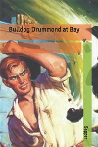 Bulldog Drummond at Bay