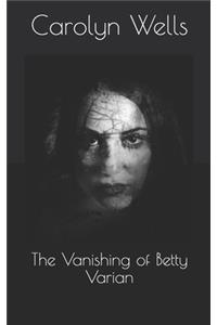The Vanishing of Betty Varian
