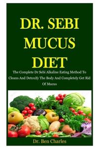 Dr. Sebi Mucus Diet